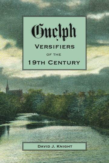 Guelph Versifiers of the 19th Century