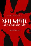 A Debut Poetry Chapbook Sam White and the seven inner demons Poems by Samantha Blair White. Red background with white text. Seven hats surround the edge of the frame, each slightly different, to symbolize the seven inner demons. 
